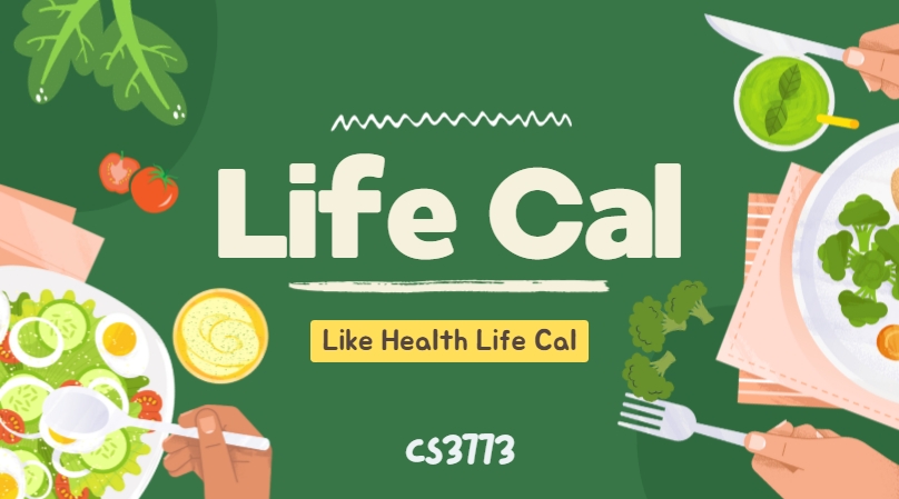 CS3773: Life Cal
